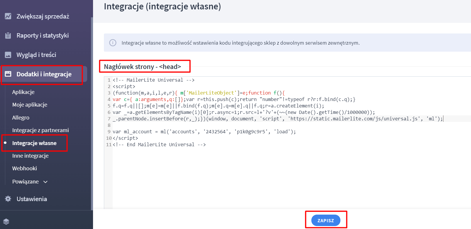 Skopiowany kod JavaScript wklej w Panelu sklepu > Dodatki i integracje > Integracje własne > Nagłówek strony Skopiowany kod JavaScript wklej w Panelu sklepu > Dodatki i integracje > Integracje własne > Nagłówek strony