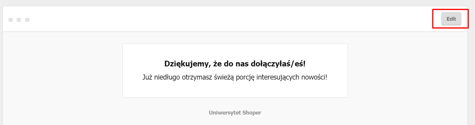 Edycja wiadomości potwierdzającej zapis do newslettera Edycja wiadomości potwierdzającej zapis do newslettera