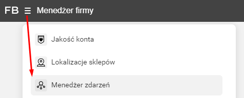 Po zalogowaniu do konta reklamowego Facebook, przejdź do: Menedżer zdarzeń Przejdź do menedżera zdarzeń w menu konta reklamowego Facebook