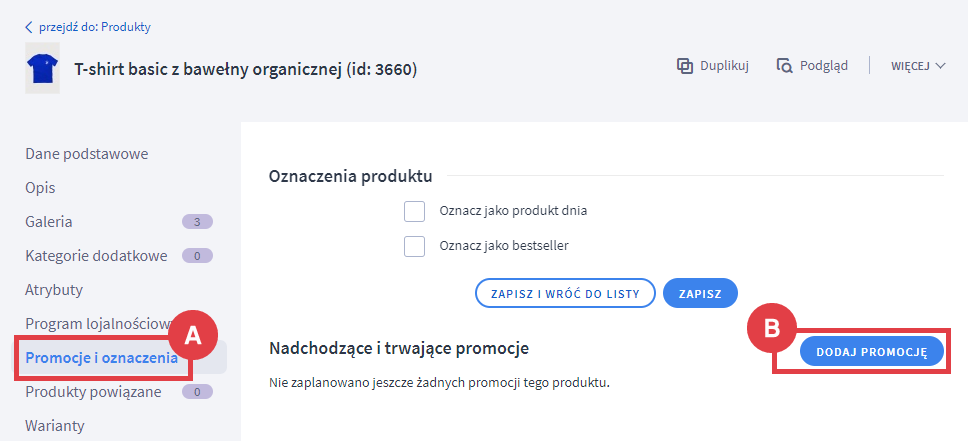 W zakładce: Promocje i oznaczenia kliknij: DODAJ PROMOCJĘ Panel administracyjny sklepu > Obsługa sklepu > Produkty > Edycja produktu > Promocje i oznaczenia