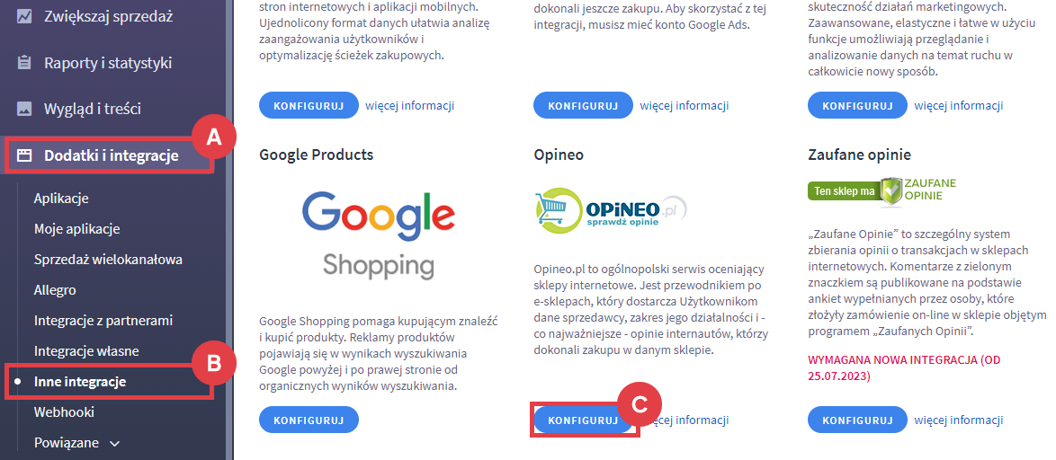Przejdź do konfiguracji integracji z Opineo w Panelu administracyjnym sklepu Shoper Panel administracyjny sklepu > Dodatki i integracje > Inne integracje > Opineo