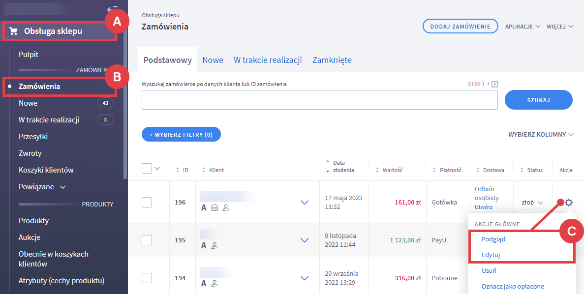 Przejdź do podglądu lub edycji danego zamówienia w Panelu administracyjnym sklepu Panel administracyjny sklepu > Obsługa sklepu > Zamówienia > Podgląd/Edycja