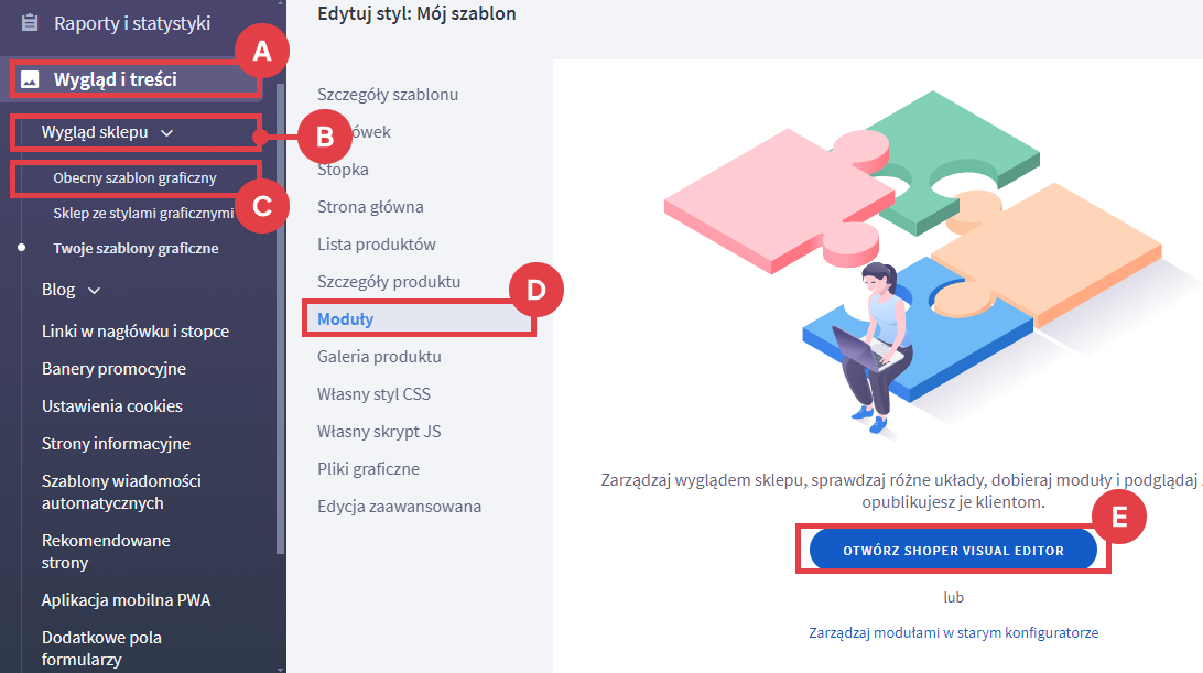 Otwórz bieżący szablon graficzny w Shoper Visual Editor Panel administracyjny sklepu > Wygląd i treści > Wyląd sklepu > Obecny szablon graficzny > Moduły > Shoper Visual Editor