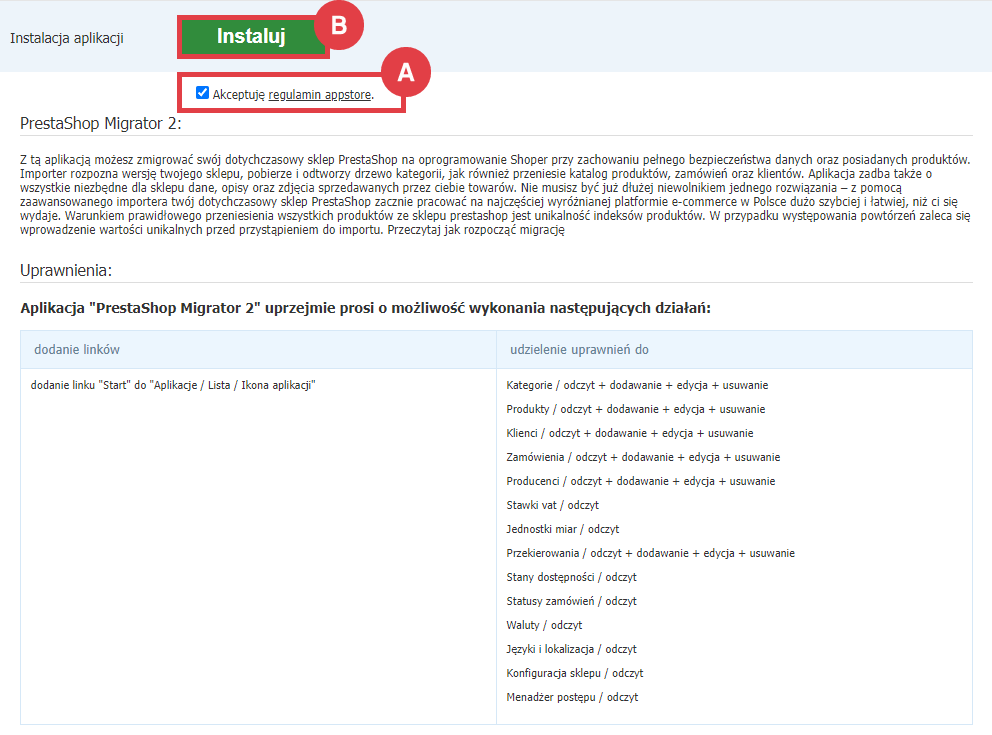 Przebieg instalacji Migratora danych ze sklepu PrestaShop na oprogramowanie Shoper Panel administracyjny sklepu > Dodatki i integracje > Aplikacje > PrestaShop Migrator 2 > Instalacja