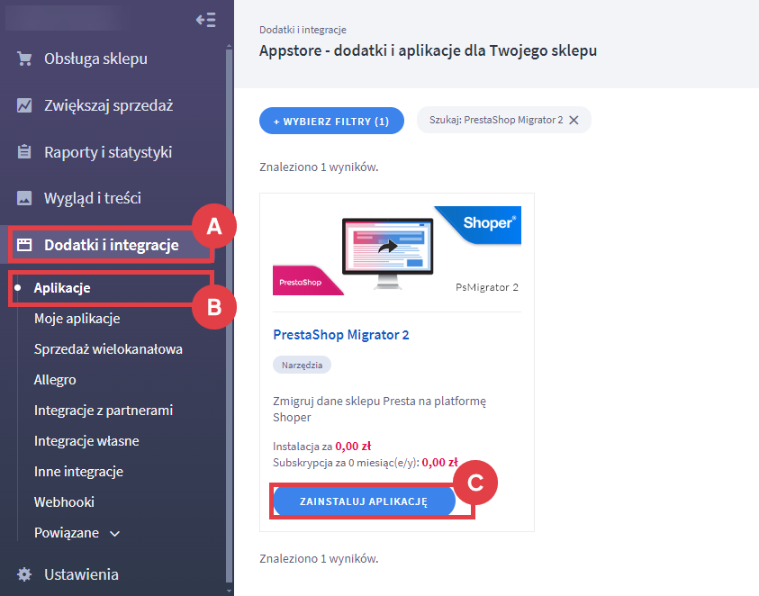 Zainstaluj aplikację PrestaShop Migrator 2 w Panelu administracyjnym sklepu Panel administracyjny sklepu > Dodatki i integracje > Aplikacje > PrestaShop Migrator 2