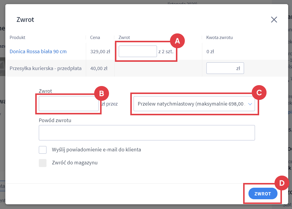 Uzupełnij formularz zwrotu, wybierz formę płatności i kliknij ZWROT Panel administracyjny sklepu > Obsługa sklepu > Zamówienia > Edycja > Zarządzanie transakcjami > Zwrot > Formularz zwrotu
