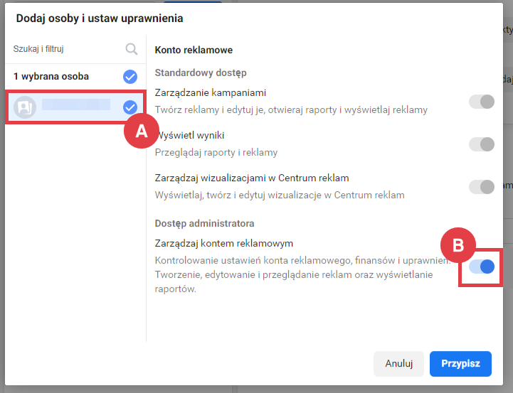 Zaznacz swoje konto na liście (lewa strona okna) i wybierz rolę: Zarządzaj kontem reklamowym Facebook > Konta > Konta reklamowe > Dodaj konto > Ustaw uprawnienia