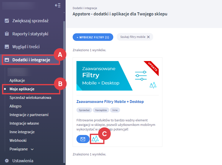 Przejdź do ustawień modułu do filtrowania produktów w sklepie internetowym Panel administracyjny sklepu > Dodatki i integracje > Moje aplikacje > Zaawansowane Filtry Mobile + Desktop