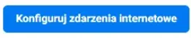Skonfiguruj zdarzenie internetowe w menedżerze zdarzeń na FB Facebook > Menedżer Zdarzeń > Pomiar zagregowanych zdarzeń > Konfiguracja zdarzenia internetowego