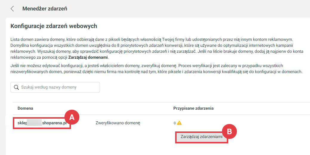 Wybierz domenę sklepu i przejdź do zarządzania jej zdarzeniami Facebook > Menedżer zdarzeń > Pomiar zagregowanych zdarzeń > Konfiguracja zdarzenia internetowego > Zarządzanie