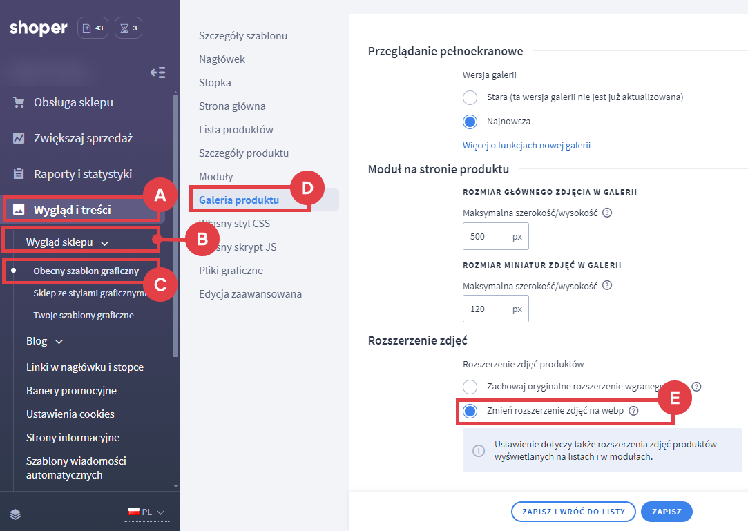 Zmień format miniatur zdjęć na WebP Panel administracyjny sklepu > Wygląd i treści > Obecny szablon graficzny > Galeria produktu > Rozszerzenie zdjęć