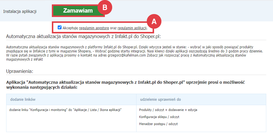 Zamów abonament aplikacji do aktualizacji stanów magazynowych w sklepie internetowym Panel administracyjny > Dodatki i integracje > Aplikacje > Automatyczna aktualizacja stanów magazynowych z Infakt.pl do Shoper.pl > Instalacja