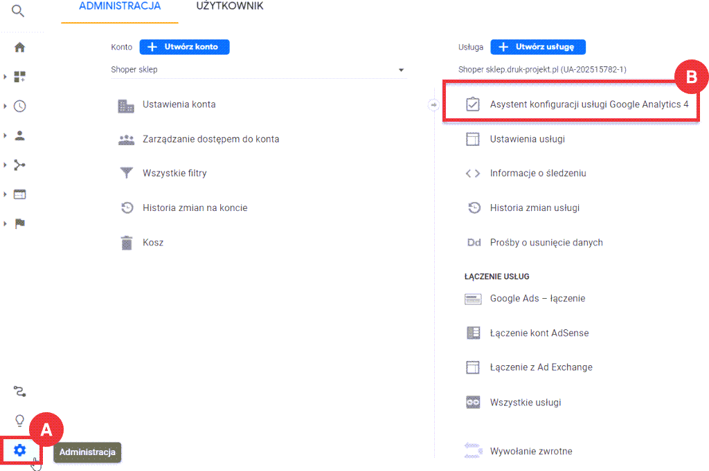 Zaloguj się do Google Analytics, przejdź do sekcji: Administracja i wybierz: Asystent konfiguracji Google Analytics 4 Po zalogowaniu, przejdź do administracji, aby rozpocząć konfigurację Google Analytics 4
