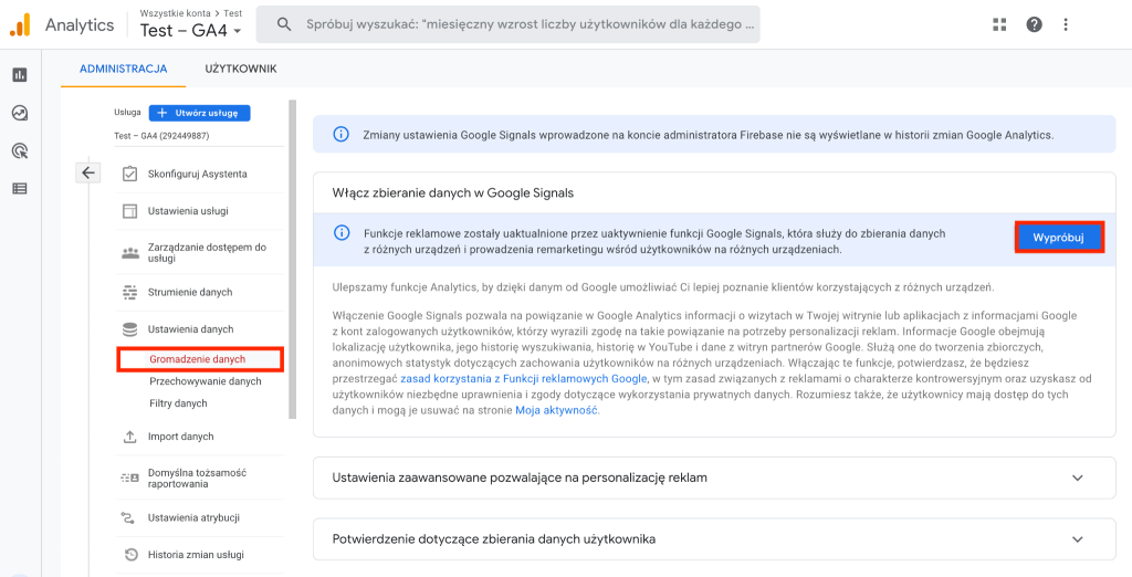 Przejdź do sekcji: Ustawienia danych > Gromadzenie danych Aby włączyć Google Signals, przejdź do Ustawienia danych > Gromadzenie danych