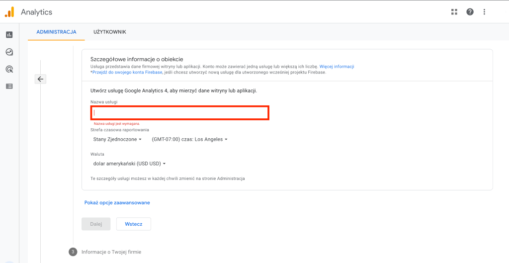 Wpisz nazwę usług, wybierz strefę czasową oraz walutę Szczegółowe informacje o obiekcie - tworzenie nowego konta Google Analytics 4