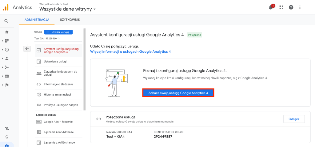 Kliknij przycisk: Zobacz swoją usługę Google Analytics 4 Usługa Google Analytics 4 została utworzona