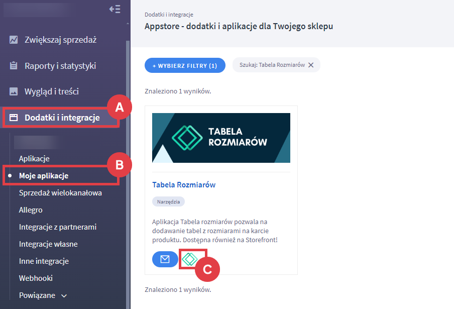 Uruchom narzędzie Tabela Rozmiarów w Panelu administracyjnym sklepu Shoper Panel administracyjny sklepu > Dodatki i integracje > Moje aplikacje > Tabela Rozmiarów