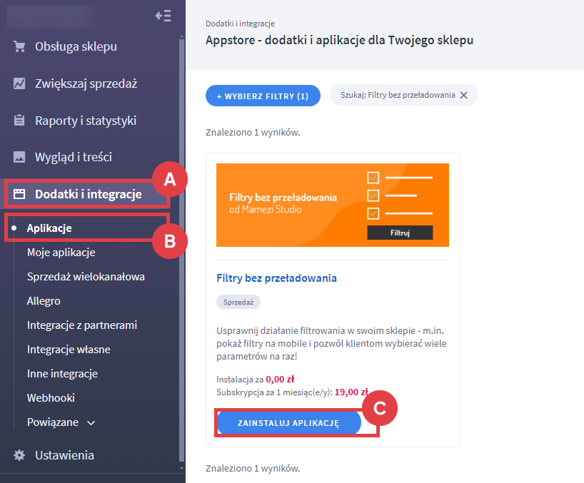 Zainstaluj aplikację Filtry bez przeładowania w Panelu administracyjnym sklepu Shoper Panel administracyjny sklepu > Dodatki i integracje > Aplikacje > Filtry bez przeładowania