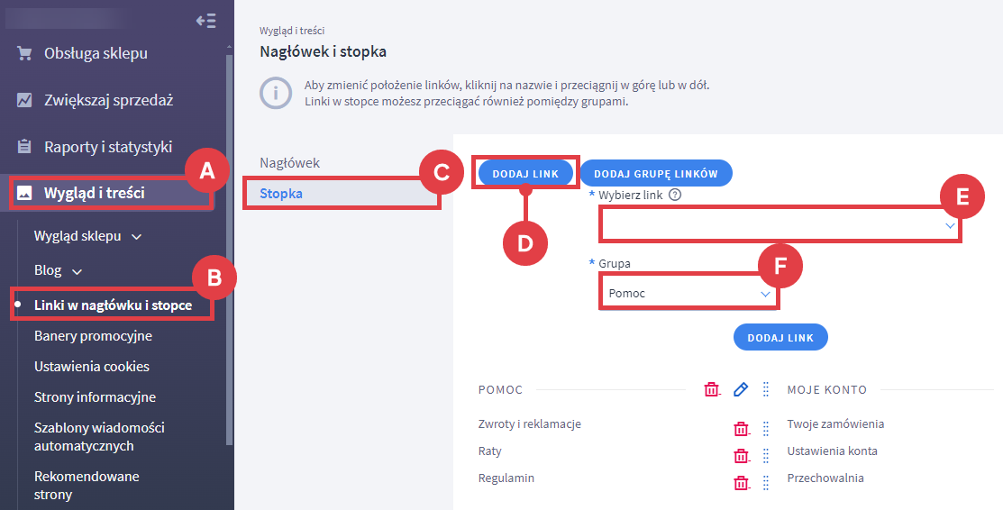 Wstaw wygenerowaną stronę informacyjną do odpowiedniej grupy linków w stopce Panel administracyjny sklepu > Wygląd i treści > Linki w nagłówku i stopce > Stopka > Dodaj link > Regulamin