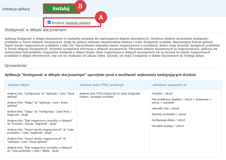 Przystąp do instalacji narzędzia Dostępność w sklepie stacjonarnym na platformie sklepowej Shoper Panel administracyjny sklepu > Dodatki i integracje > Aplikacje > Dostępność w sklepie stacjonarnym > Instalacja