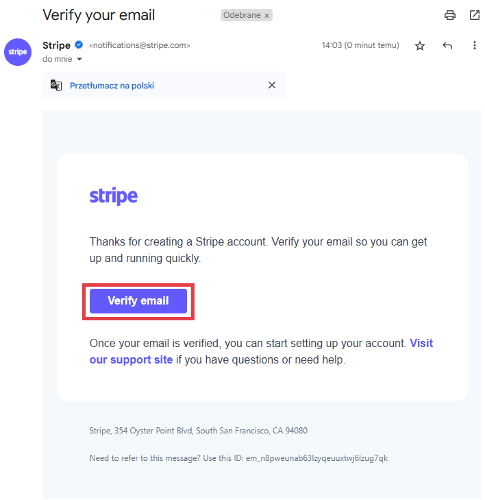 W treści wiadomości kliknij: Verify email Email z linkiem do potwierdzenia założenia konta w Stripe